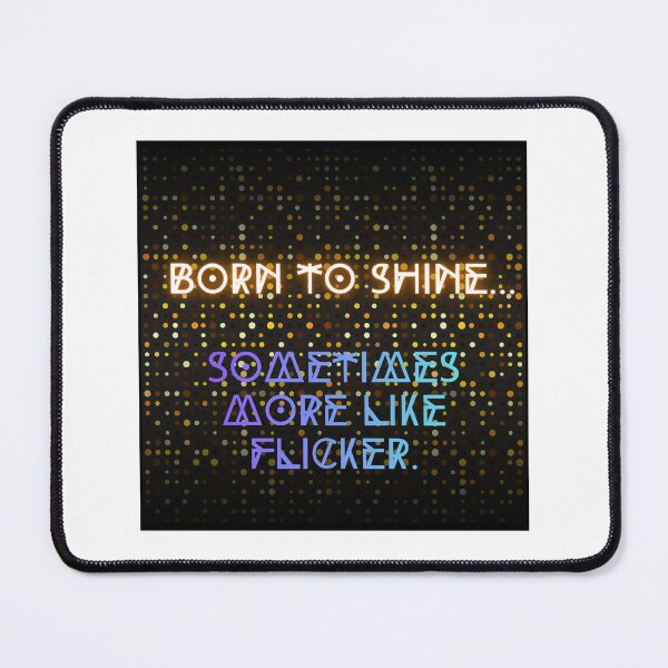 Item preview, Born to shine. designed and sold by EggPig.
