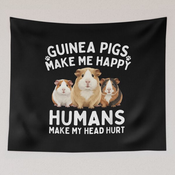 Item preview, Guinea Pigs Make Me Happy Humans Make My Head Hurt designed and sold by Gogetgiggles.