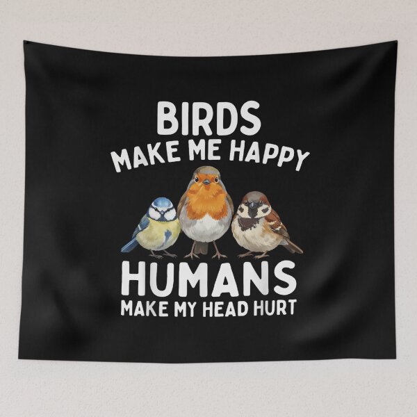 Item preview, Birds Make Me Happy Humans Make My Head Hurt designed and sold by Gogetgiggles.