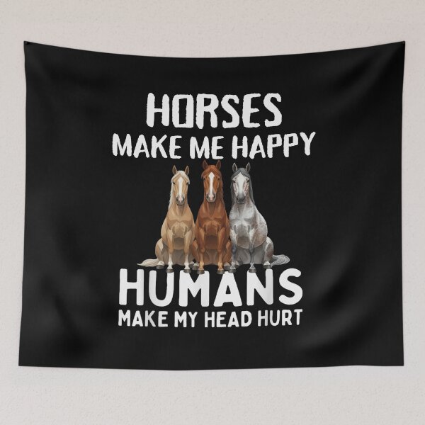 Item preview, Horses Make Me Happy Humans Make My Head Hurt designed and sold by Gogetgiggles.