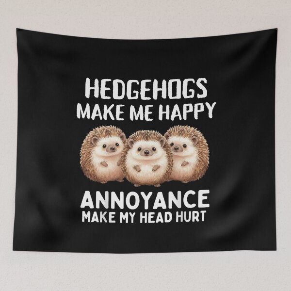 Item preview, Hedgehogs Make Me Happy Annoyance Make My Head Hurt designed and sold by Gogetgiggles.
