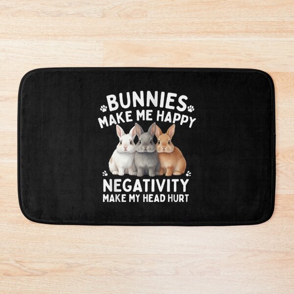 Item preview, Bunnies Make Me Happy Negativity Make My Head Hurt designed and sold by Gogetgiggles.