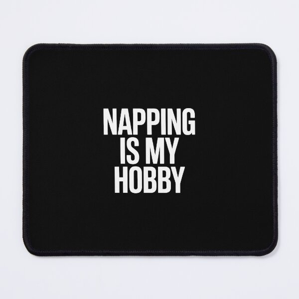 Item preview, Napping Is My Hobby designed and sold by jkrphoto.