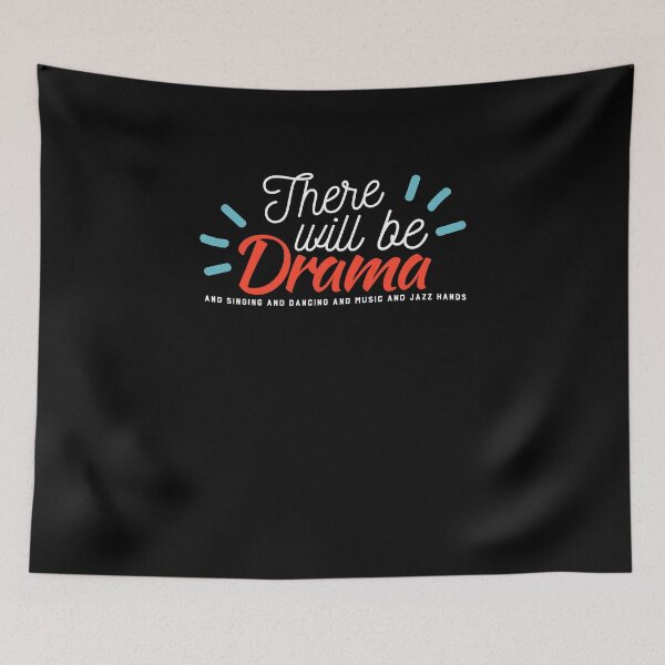 Item preview, There Will Be Drama Singing Dancing Music Jazz Hands V6 designed and sold by TeeTimeGuys.