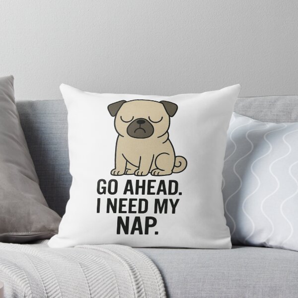 Artikelvorschau, Funny Pug Meme – Go Ahead I Need My Nap | Grumpy Dog Illustration entworfen und verkauft von WerkstattWitz.