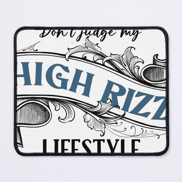 Item preview, Don't Judge My High Rizz Lifestyle designed and sold by Ampersand Studios.