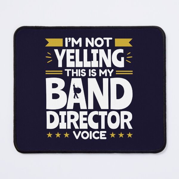 Item preview, I'm Not Yelling This Is My Band Director Voice designed and sold by jaygo.