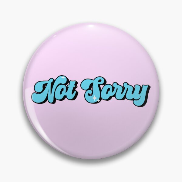 Item preview, Not Sorry designed and sold by nikkimendez.