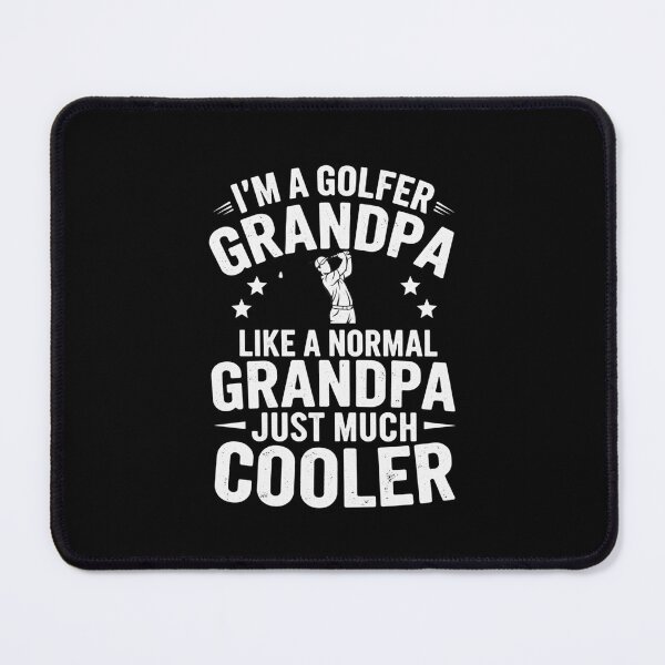 Item preview, I'm A Golfer Grandpa Like A Normal Grandpa Just Much Cooler designed and sold by Gogetgiggles.