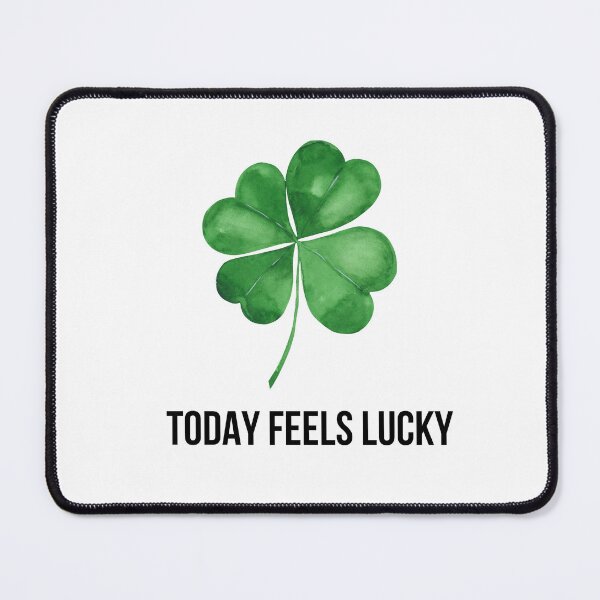 Item preview, Lucky Four-Leaf Clover - Today Feels Lucky T-shirt designed and sold by JustFunnyStuff.