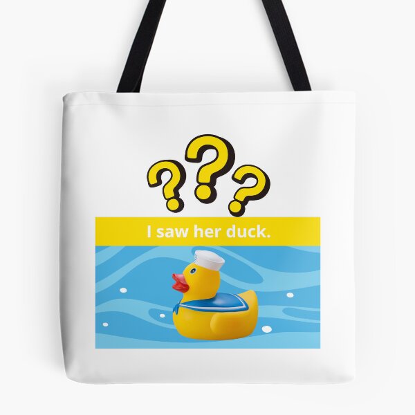 Item preview, I saw her duck. designed and sold by EggPig.