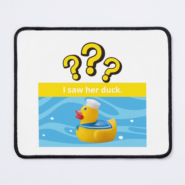 Item preview, I saw her duck. designed and sold by EggPig.