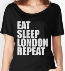 Eat Sleep London Repeat Vacation Holiday Trip Travel T-Shirt Women's Relaxed Fit T-Shirt