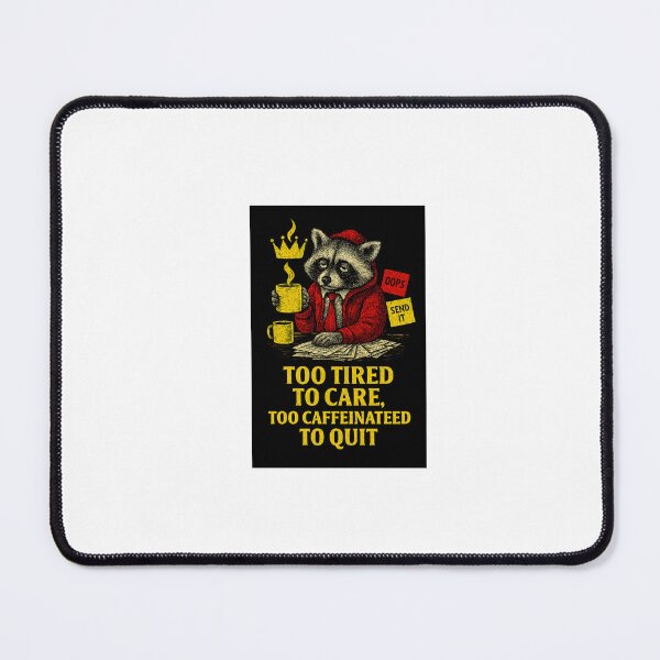 Item preview, Too Tired to Care Too Caffeinated to Quit – Funny Raccoon Mug designed and sold by inkfluenceart.