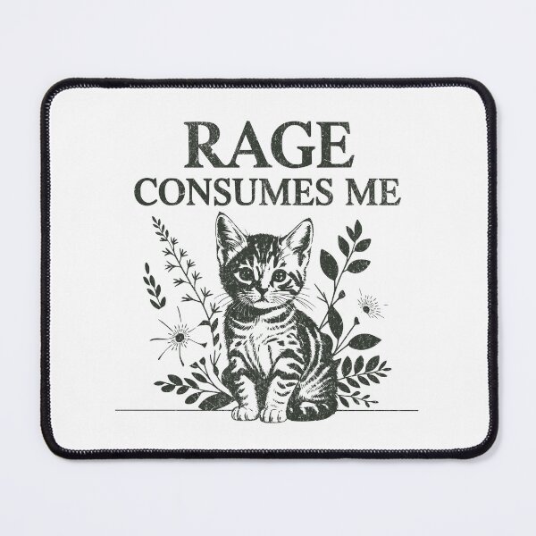 Item preview, Rage Consumes Me Funny cat designed and sold by IdealDo.