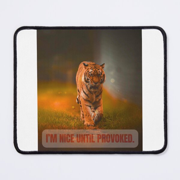 Item preview, I’m nice until provoked. designed and sold by EggPig.