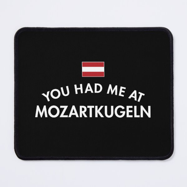 Item preview, You Had Me At Mozart Balls Austria designed and sold by twHistory.