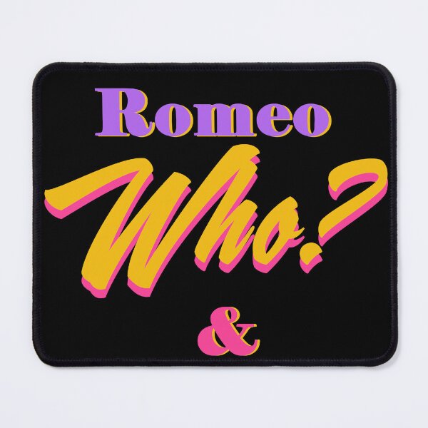 Item preview, Romeo Who? designed and sold by NYCBway.