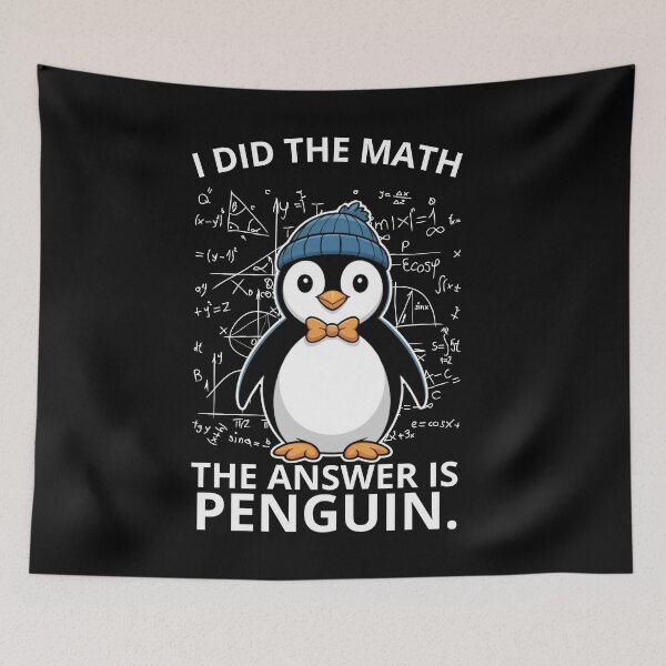 Item preview, I Did the Math the Answer Is Penguin, Funny Math Nerd Gift, Cute Penguin Lover Graphic designed and sold by NewaveBoutique.