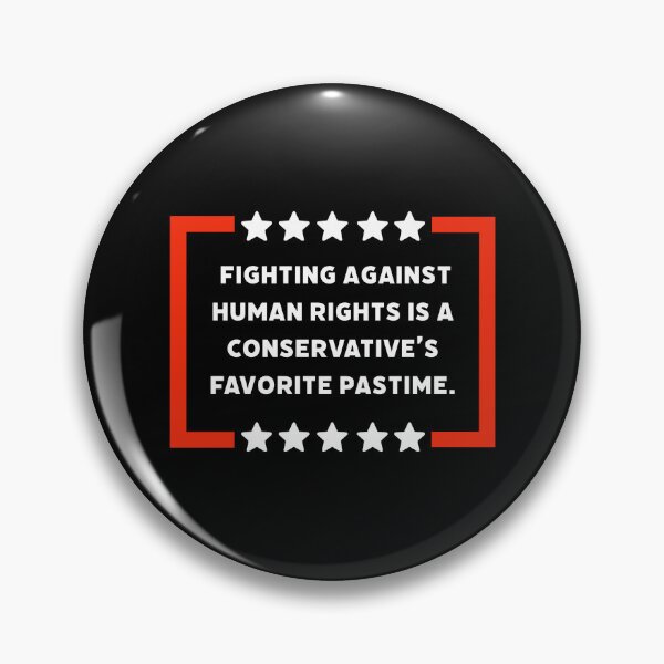 Item preview, Fighting against human rights is conservative’s favorite pastime  designed and sold by Rachel the Artist .