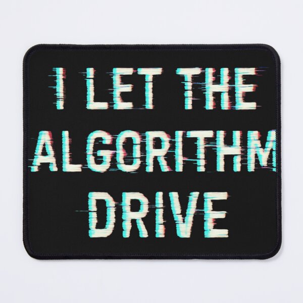 Item preview, I Let the Algorithm Drive – Glitch Tech Typography Quote designed and sold by GiftLore Studio.