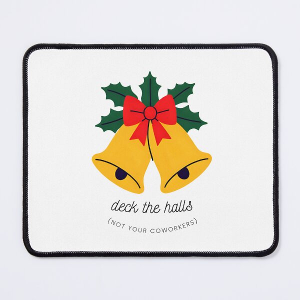 Item preview, Deck the halls, not your coworkers designed and sold by cloudyapple-kat.