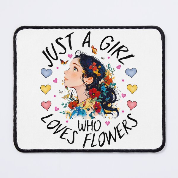 Item preview, Just a Girl Who loves Flowers designed and sold by MoSaid.