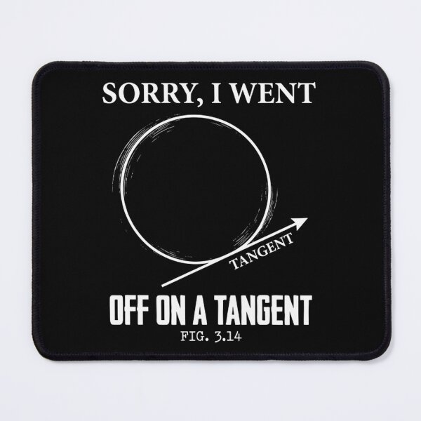 Item preview, Funny Math Teacher Tangent Pun Pi Day Figure 3.14 designed and sold by Mason-Pride.