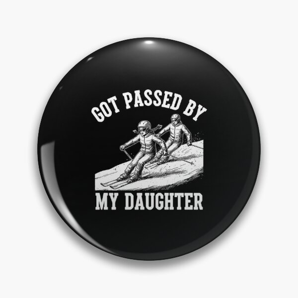 Item preview, Got Passed By My Daughter Funny Skiing Dad Joke designed and sold by Mason-Pride.