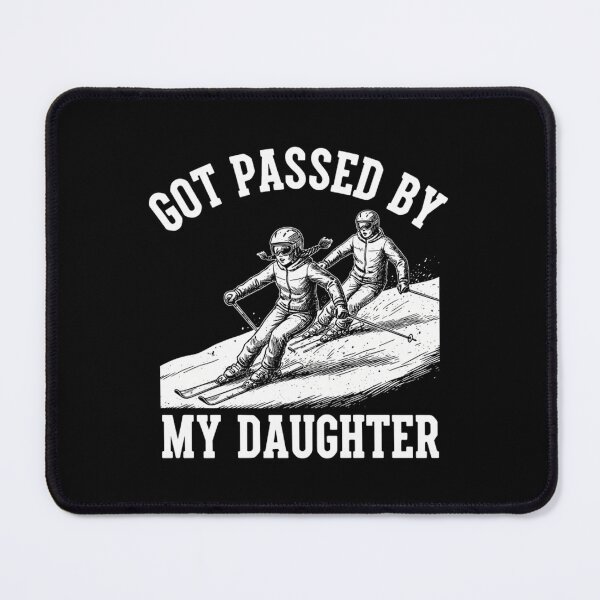 Item preview, Got Passed By My Daughter Funny Skiing Dad Joke designed and sold by Mason-Pride.