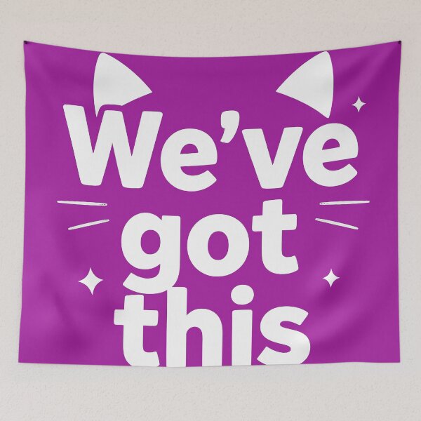 Item preview, We've Got This Cat Motivation designed and sold by AnimalAirtistry.