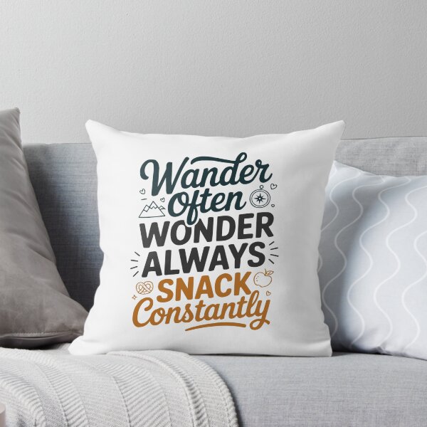 Item preview, WANDER OFTEN, WONDER ALWAYS, SNACK CONSTANTLY designed and sold by MarkedArtPrints.