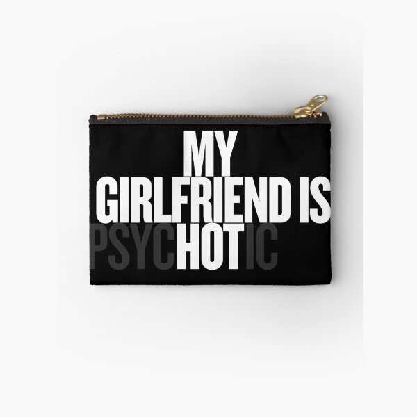 Item preview, MY GIRLFRIEND IS HOT / PSYCHOTIC designed and sold by asherdesign.