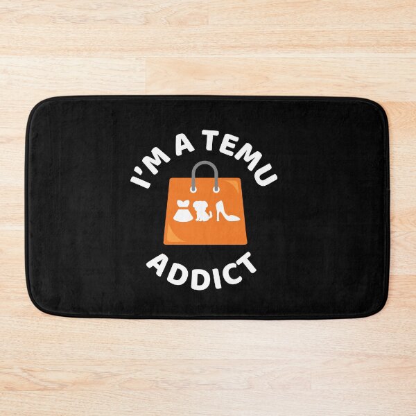 Item preview, I'm a Temu addict, shopper designed and sold by retrippy.