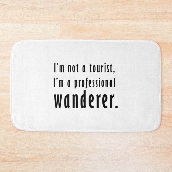 Item preview, I’M NOT A TOURIST, I’M A PROFESSIONAL WANDERER – Modern Typographic Travel Design designed and sold by MarkedArtPrints.
