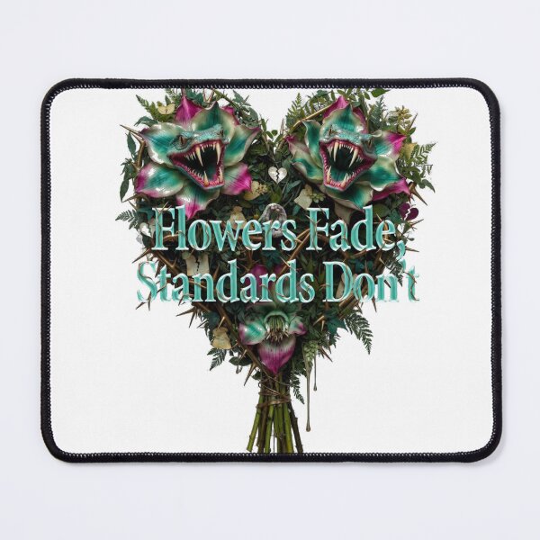Item preview, Flowers Fade, Standards Don't T-Shirt | Venomous Bloom Bouquet Sarcastic Anti-Dating Design designed and sold by YMLux.