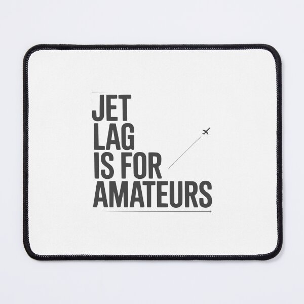 Item preview, JET LAG IS FOR AMATEURS – Modern Typographic Travel Design designed and sold by MarkedArtPrints.