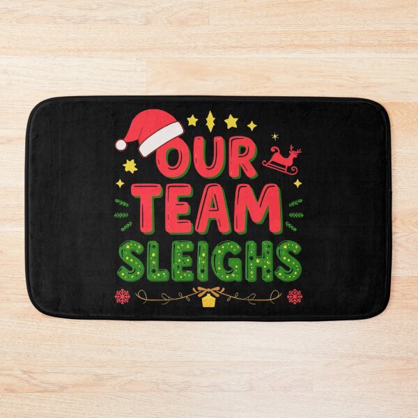 Item preview, Our Team Sleighs – Funny Christmas Holiday Team Spirit Graphic | Festive Santa Sleigh Design designed and sold by Teetreasure2.