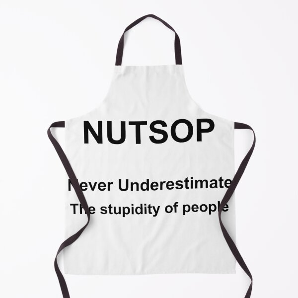 Item preview, Never underestimate the stupidity of people designed and sold by sparkysrandom.