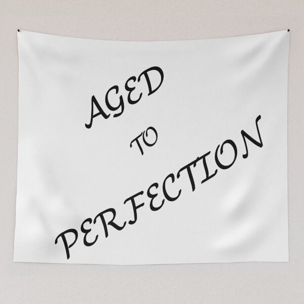 Item preview, Aged to Perfection designed and sold by sparkysrandom.