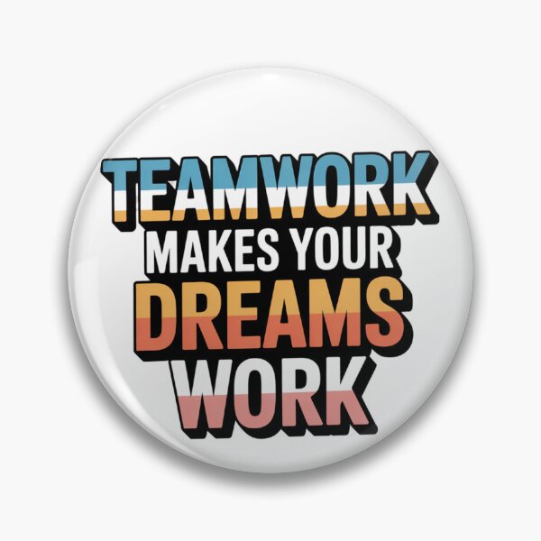 Item preview, Teamwork makes your Dreams work designed and sold by MavCorp.
