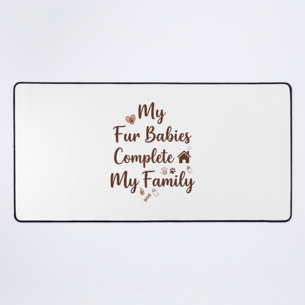 Item preview, My Fur Babies Complete My Family Cat Parent designed and sold by Quillway.