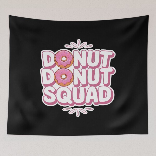 Item preview, Donut Squad Eat Saying Donuts designed and sold by SIGORDESIGN.