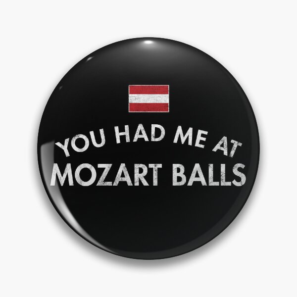 Item preview, You Had Me At Mozart Balls Austria Distressed designed and sold by twHistory.
