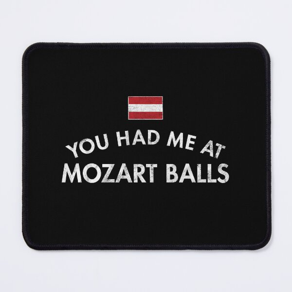 Item preview, You Had Me At Mozart Balls Austria Distressed designed and sold by twHistory.