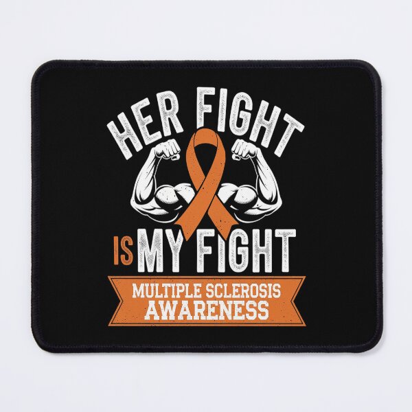 Item preview, Her Fight is My Fight Multiple Sclerosis MS Awareness  designed and sold by MythWoot.