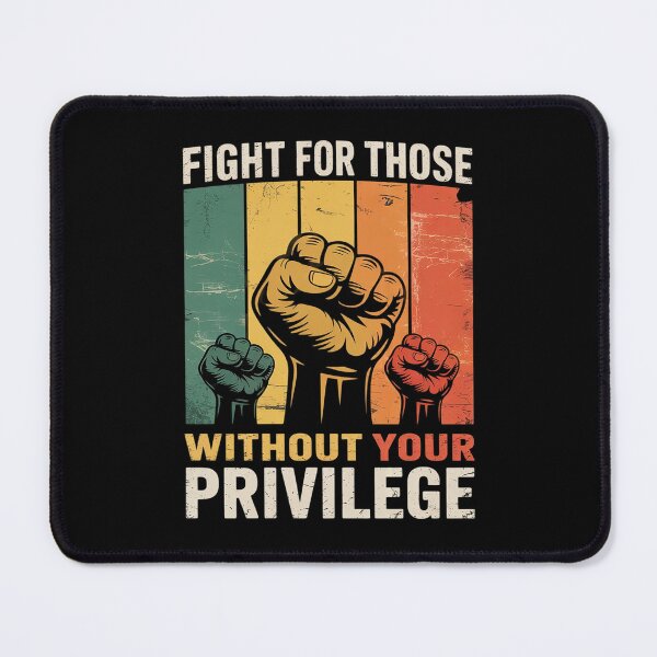 Item preview, Human Rights Equality Fight For Those Without Your Privilege designed and sold by lilLilaBatArt.