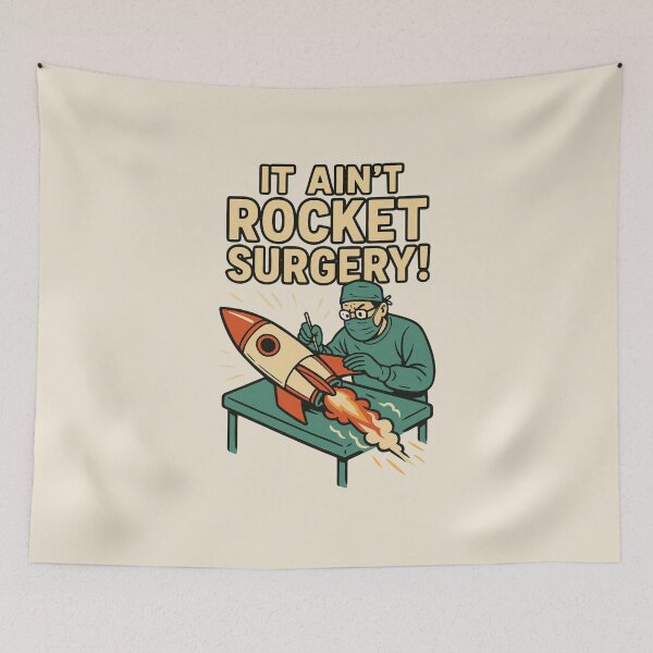 Item preview, It Ain’t Rocket Surgery – Funny Rocket Science & Brain Surgery Mashup designed and sold by RollFuzzy.