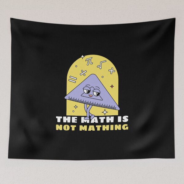 Item preview, The Math is Not Mathing II designed and sold by WolfmanProphecy.