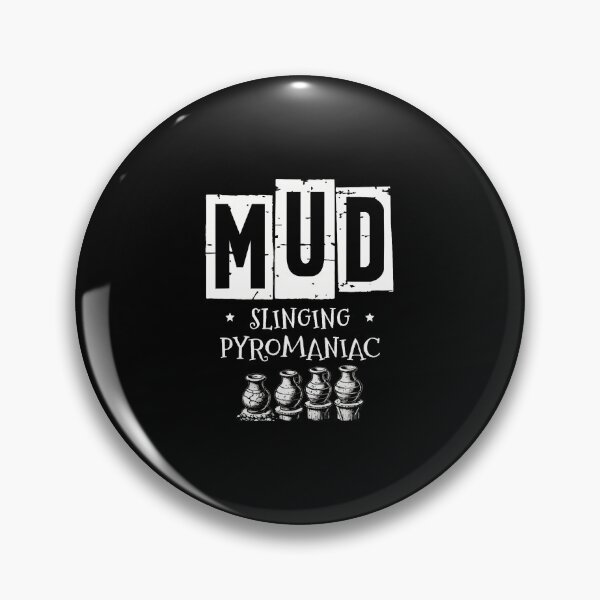 Item preview, Mud Slinging Pyromaniac Clay Potter Kiln Pot Making Pottery designed and sold by TommieJune.